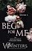 Beg For Me: Volume 3