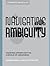 Navigating Ambiguity: Creat...