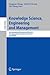 Knowledge Science, Engineering and Management: 8th International Conference, KSEM 2015, Chongqing, China, October 28-30, 2015, Proceedings (Lecture Notes in Computer Science, 9403)