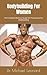 Bodybuilding For Women: The...