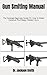 Gun Smiting Manual: The Com...
