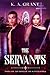 The Servants: Book 4 of the Order of the Slayers series