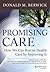 Promising Care: How We Can ...