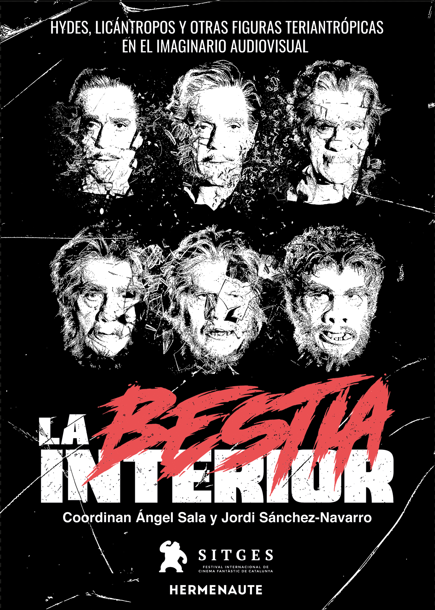 LA BESTIA INTERIOR: Hydes, licántropos y otras figuras teriantrópicas en el imaginario audiovisual