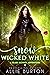 Snow Wicked White (A Glass ...