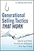 Generational Selling Tactics That Work: Quick and Dirty Secrets for Selling to Any Age Group