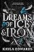Dreams of Ice and Iron (Ice and Iron, #1)