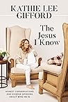 The Jesus I Know:...