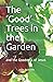 The ‘Good’ Trees in the Gar...