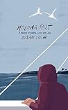 HOLDING FAST: A M...