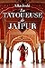La Tatoueuse de Jaipur