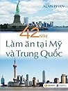 42 năm làm ăn tại Mỹ và Trung Quốc