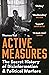 Active Measures: The Secret History of Disinformation and Political Warfare