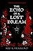 The Echo of a Lost Dream by Mai L. Herrero