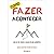 Como fazer acontecer