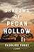Shadows of Pecan Hollow