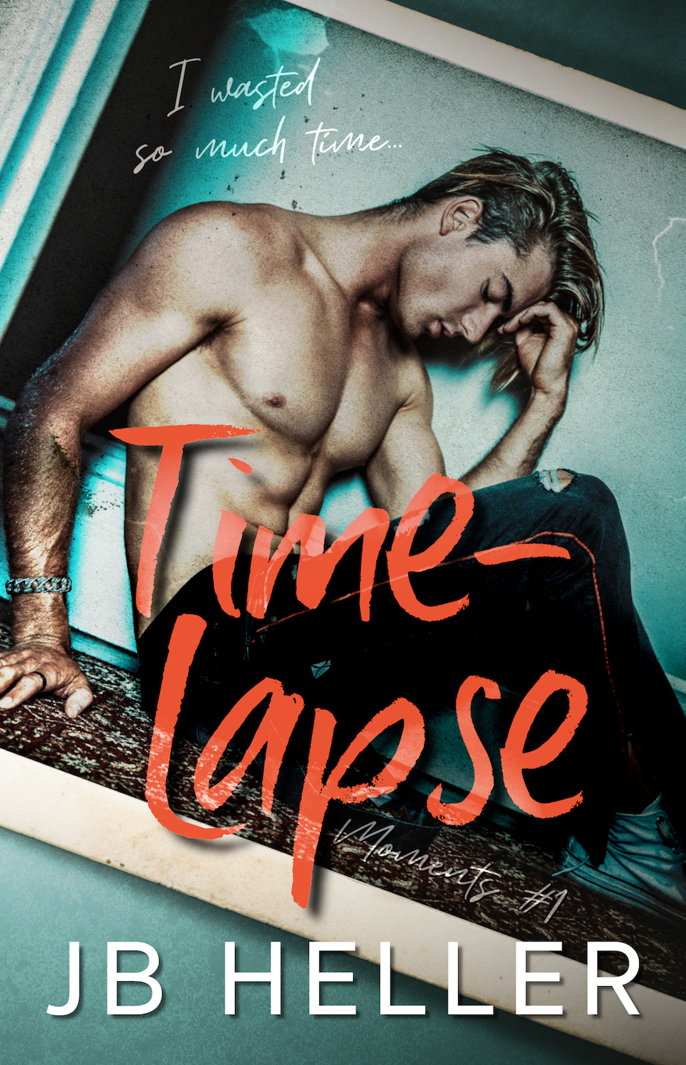 Time-Lapse (Broken Boys #1)