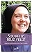 " Sou Feliz," Feliz, Feliz! - Biografia Espiritual da Irmã Cl... by Padre Ricardo Figueiredo