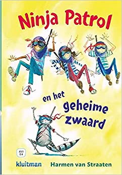 Ninja Patrol en het geheime zwaard (Hardcover)