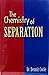The Chemistry of Separation