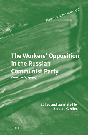 The Workers' Opposition in the Russian Communist Party: Documents, 1919-30 (ebook)