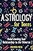 Astrology for Teens by Discover Press