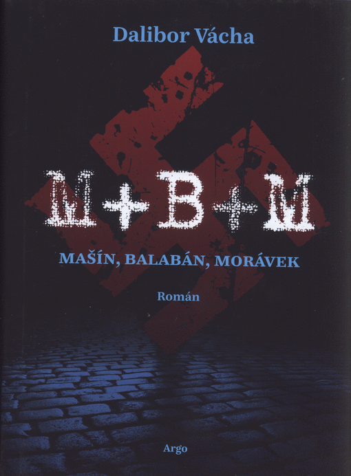 M+B+M Mašín, Balabán, Morávek