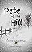 Pete of the Hill: A Memoir by June Morgan