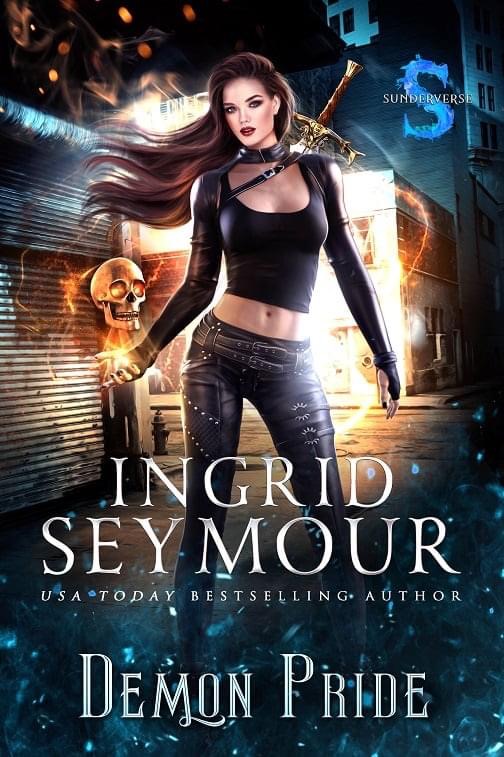 Demon Pride: Sunderverse (The Demon Hunter, #1)