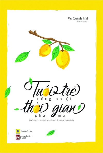 Tuổi Trẻ Nồng Nhiệt Thời Gian Phai Mờ (Paperback)