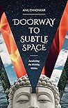 Doorway to subtle space: Awakening the divinity within