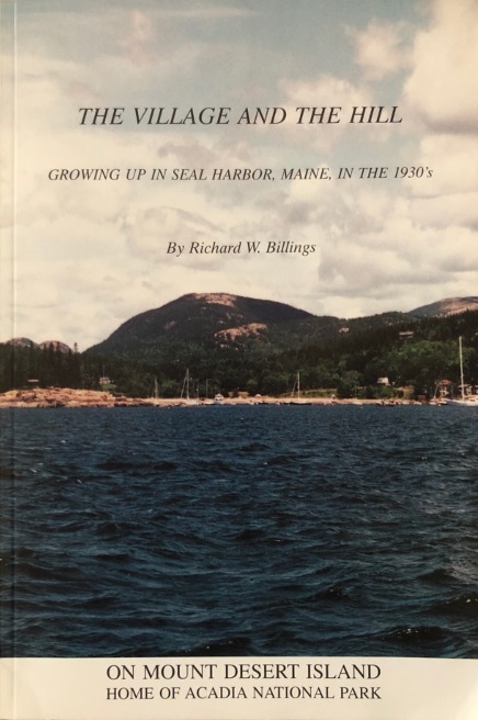 The Village and The Hill: Growing Up In Seal Harbor, Maine, In The 1930's (Paperback)