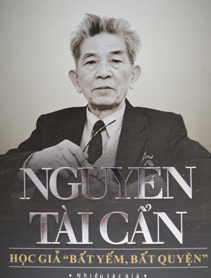 Nguyễn Tài Cẩn - Học giả “bất yếm, bất quyện”