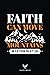 Faith Can Move Mountains: C...