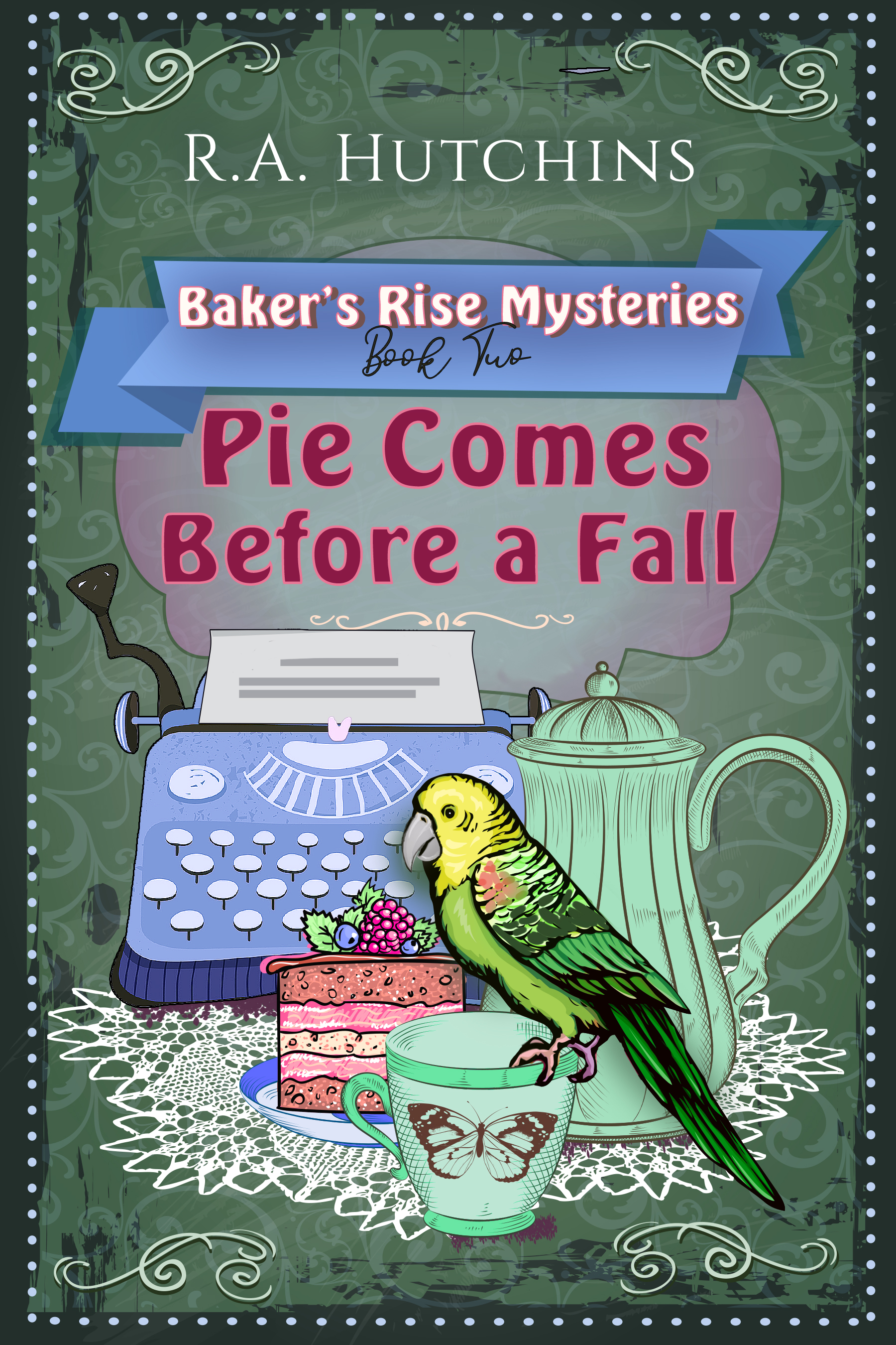 Pie Comes Before a Fall (Baker's Rise Mysteries, #2)