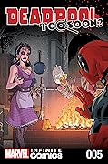 Deadpool: Too Soon? Infinite Comic #5