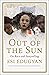 Out of the Sun: On Race and Storytelling (The CBC Massey Lectures)