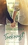 Liefde zonder angst (Zorgen voor de liefde, #3)
