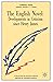 The English Novel: Developments in Criticism since Henry James (Casebooks Series, 30)