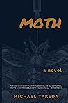 Moth by Michael Takeda Moth by Michael Takeda