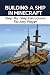 Building A Ship In Minecraft: Step-By-Step Instructions For Any Player: Ship Design Basics