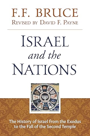 Israel  the Nations: The History of Israel from the Exodus to the Fall of the Second Temple