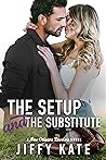 The Setup and the Substitute (New Orleans Revelers, #3)