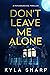 Don't Leave Me Alone
