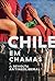 Chile em chamas: a revolta ...