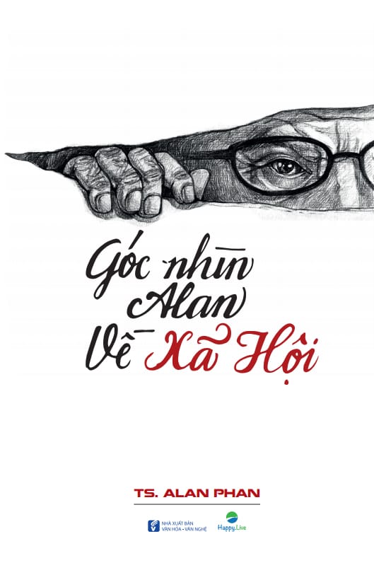 Góc Nhìn Alan Phan Về Xã Hội
