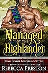 Managed By The Highlander by Rebecca Preston