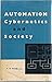 Automation Cybernetics and Society