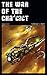 War of the Cha'cict: Book 1...