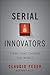 Serial Innovators: Firms Th...